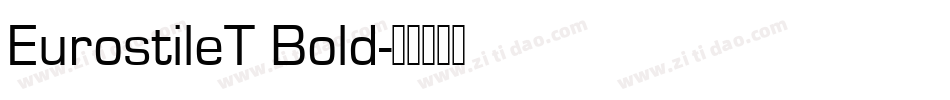 EurostileT Bold字体转换
